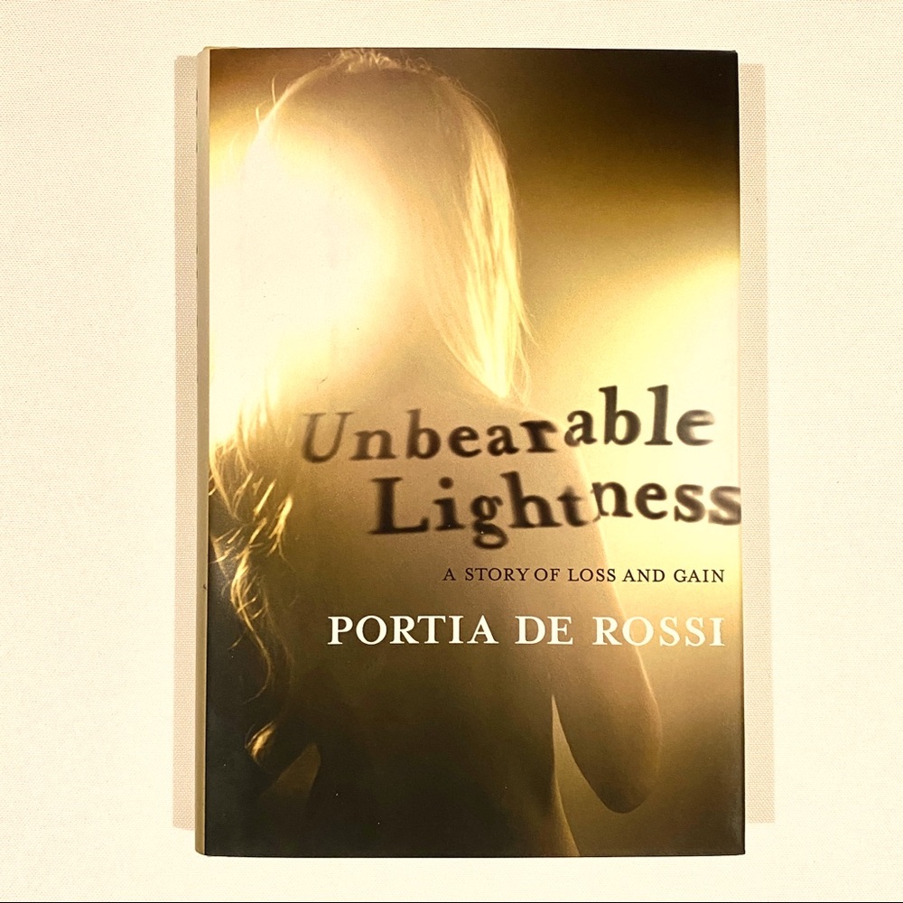 Unbearable Lightness by Portia De Rossi hardcover book
